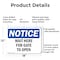 Signmission Wait Here For Gate To Open OSHA Notice Sign, Aluminum, 18in W x 12in L, 2PK OS-2PACK-NS-A-1218-L-18890 - alternate 3